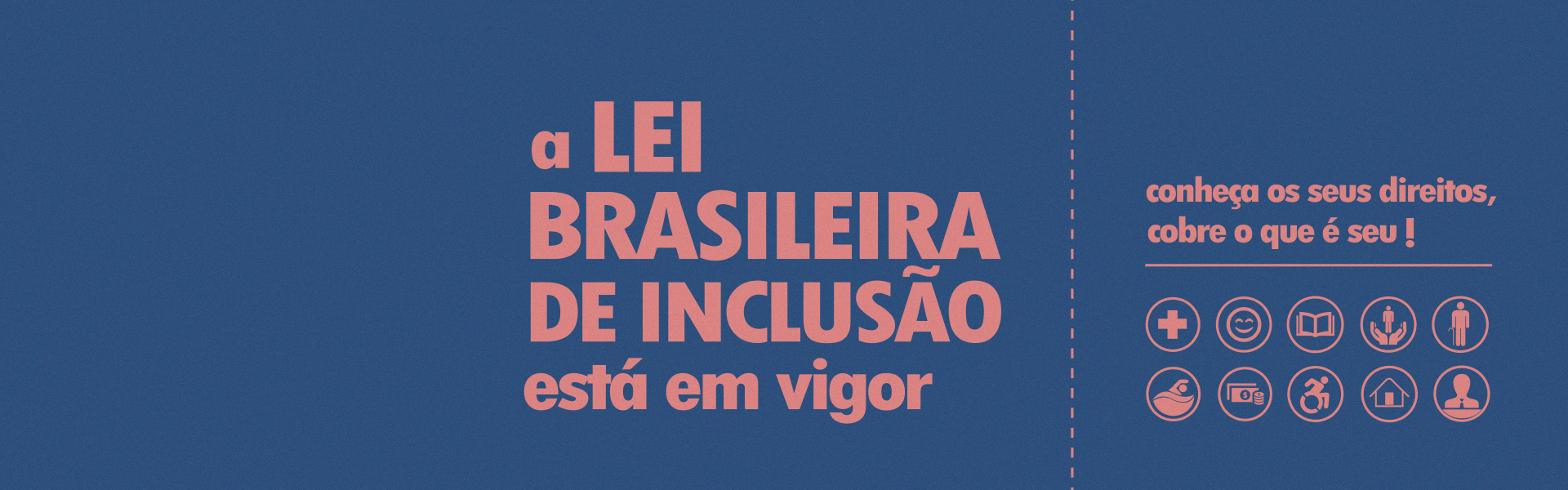 Lei Brasileira de Inclusão das Pessoas com Deficiência já está em vigor