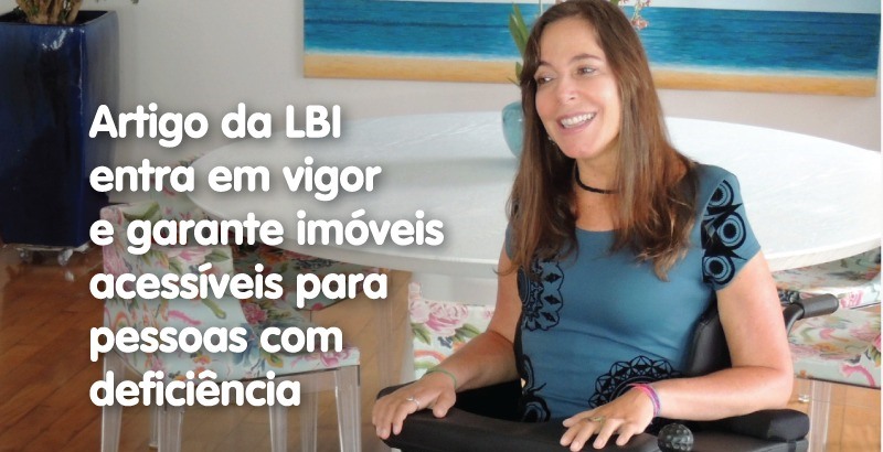 Artigo da LBI entra em vigor e garante imóveis acessíveis para pessoas com deficiência